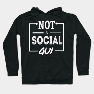 Not A Social Guy definition Gift Idea for Boyfriend Hoodie